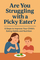 Calmer Meals, Stronger Kids: A Parent’s Guide to Picky Eating, Immunity, and Small Daily Wins